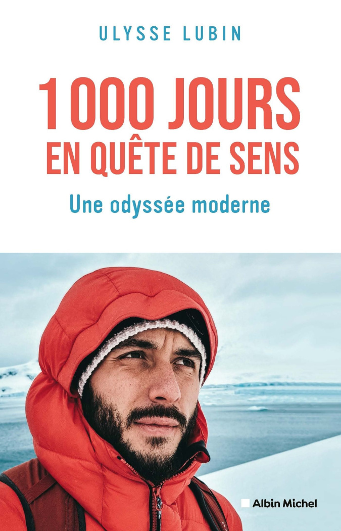 1 000 Jours en quête de sens. Une odyssée moderne