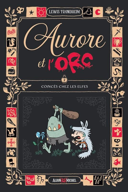Aurore et l'Orc Tome 2 : Coincés chez les elfes