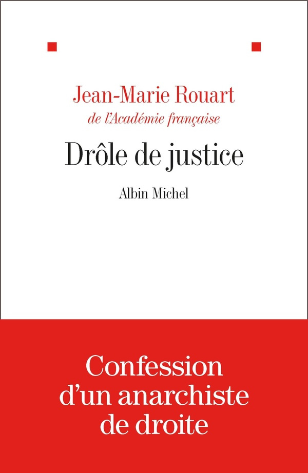 Drôle de justice. Précédé d'un essai sur la justice