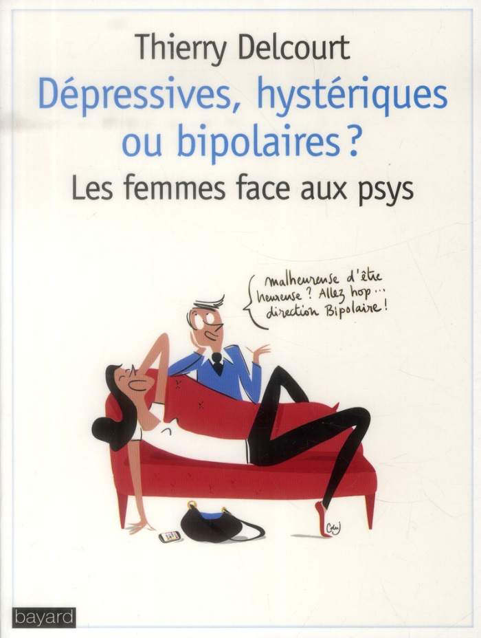 Dépressive, hystérique ou bipolaire