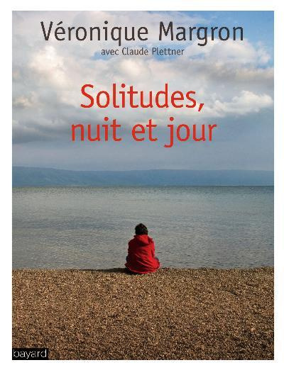 Solitudes, nuit et jour