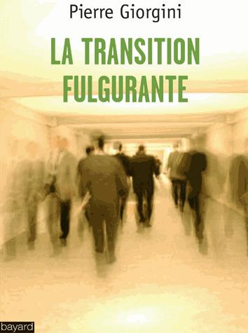 La transition fulgurante. Vers un bouleversement systémique du monde ?