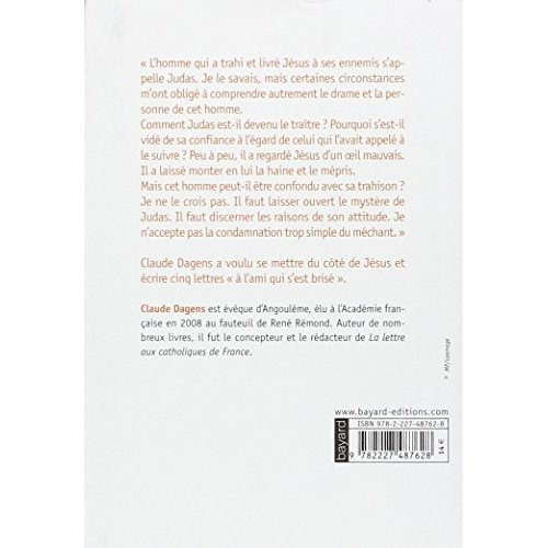 A l'ami qui m'a brisé. Lettres de Jésus à Judas