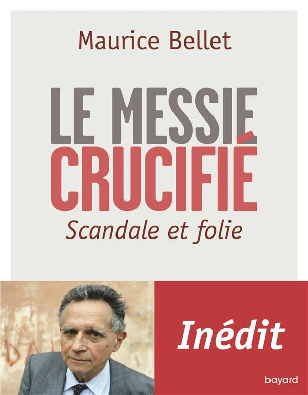 Entretien Maurice Bellet. Scandale et folie