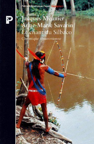 LE CHANT DE SILBACO. Chronique amazonienne