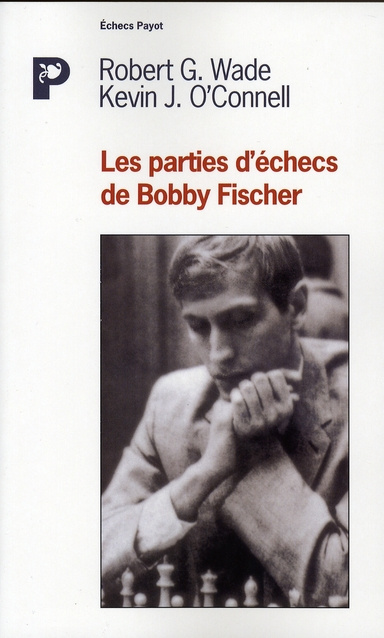 Les parties d'échecs de Bobby Fischer