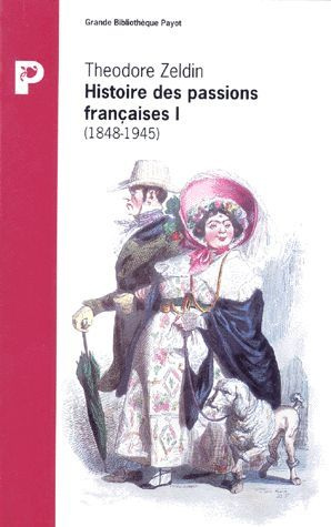 Histoire des passions françaises. Tome 1