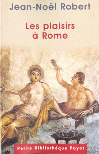 Les plaisirs à Rome