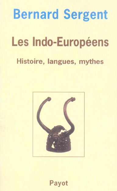 Les Indo-Européens. Histoire, langues, mythes