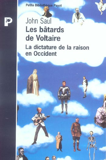 Les bâtards de Voltaire. La dictature de la raison en Occident