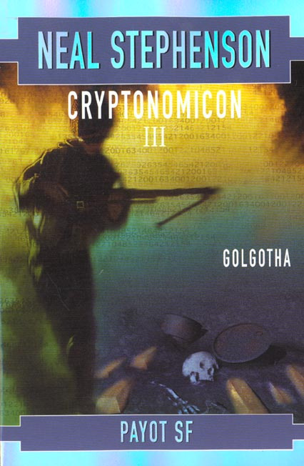Cryptonomicon Tome 3 : Golgotha