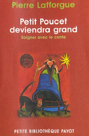 Petit Poucet deviendra grand. Soigner avec le conte