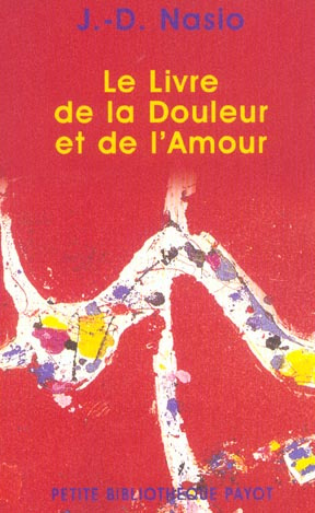 Le Livre de la Douleur et de l'Amour. Edition revue et corrigée