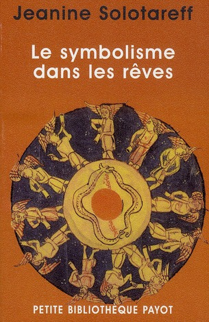 Le symbolisme dans les rêves. La méthode de traduction de Paul Diel