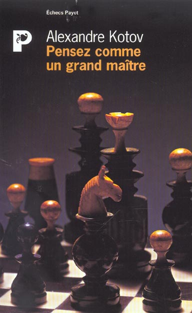 Pensez comme un grand maître