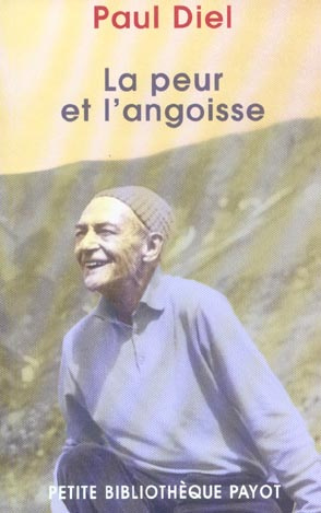 La peur et l'angoisse. Phénomène central de la vie et de son évolutioon