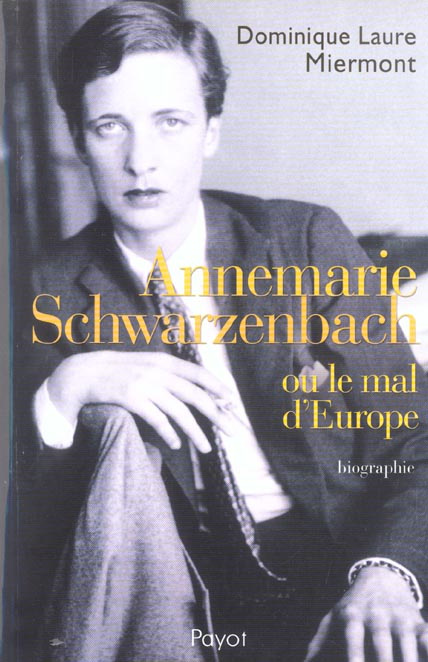 Annemarie Schwarzenbach ou le mal d'Europe