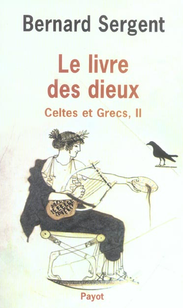 Le livre des dieux. Tome II, Celtes et Grecs