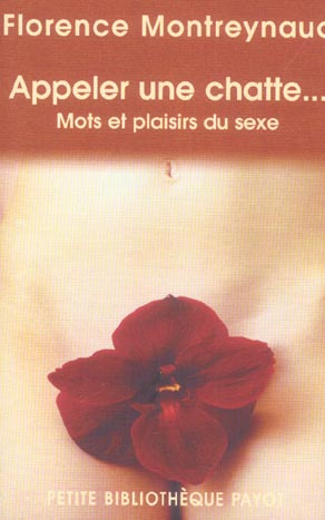 Appeler une chatte... Mots et plaisirs du sexe