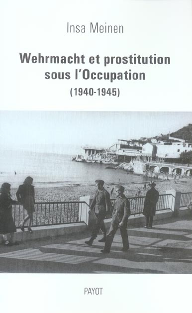 Wehrmacht et prostitution sous l'Occupation (1940-1945)