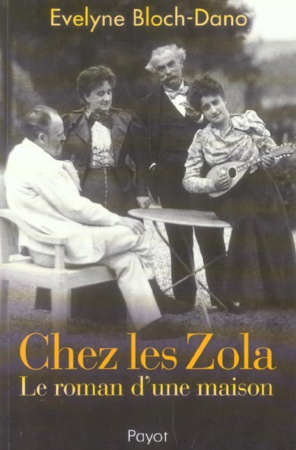 Chez les Zola. Le roman d'une maison