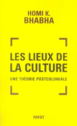 Les lieux de la culture. Une théorie postcoloniale