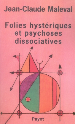 Folies hystériques et psychoses dissociatives