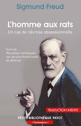 L'homme aux rats. Un cas de névrose obsessionnelle suivi de Nouvelles remarques sur les psychonévros