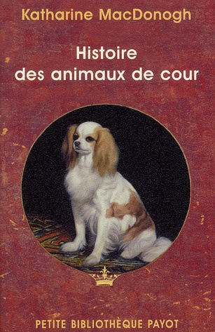 Histoire des animaux de cour