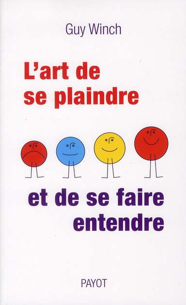 L'art de se plaindre. ... Et de se faire entendre