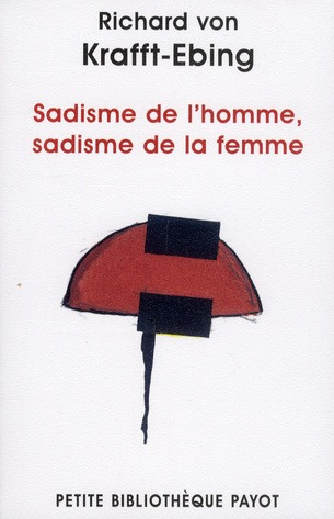 Sadisme de l'homme, sadisme de la femme. Psychopathologie de la vie sexuelle 2
