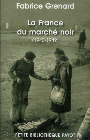 La France du marché noir (1940-1949)