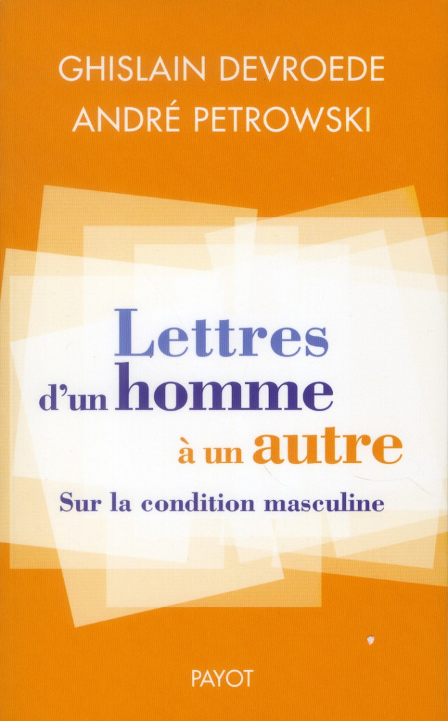 Lettres d'un homme à un autre