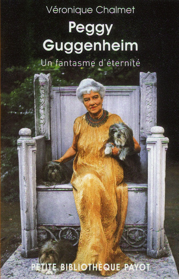 Peggy Guggenheim. Un fantasme d'éternité