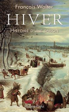 Hiver. Histoire d'une saison