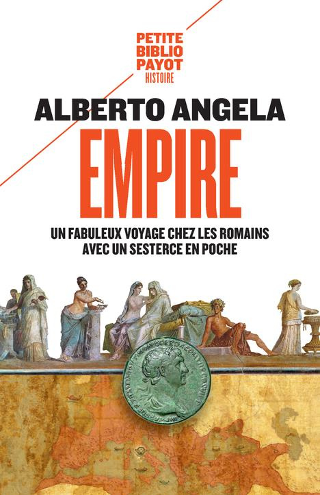 Empire. Un fabuleux voyage chez les Romains avec un sesterce en poche
