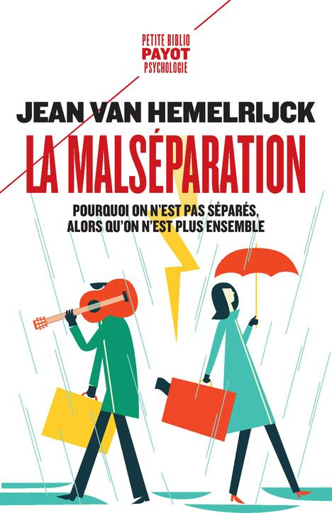 La malséparation. Pourquoi on n'est pas séparés alors qu'on n'est plus ensemble