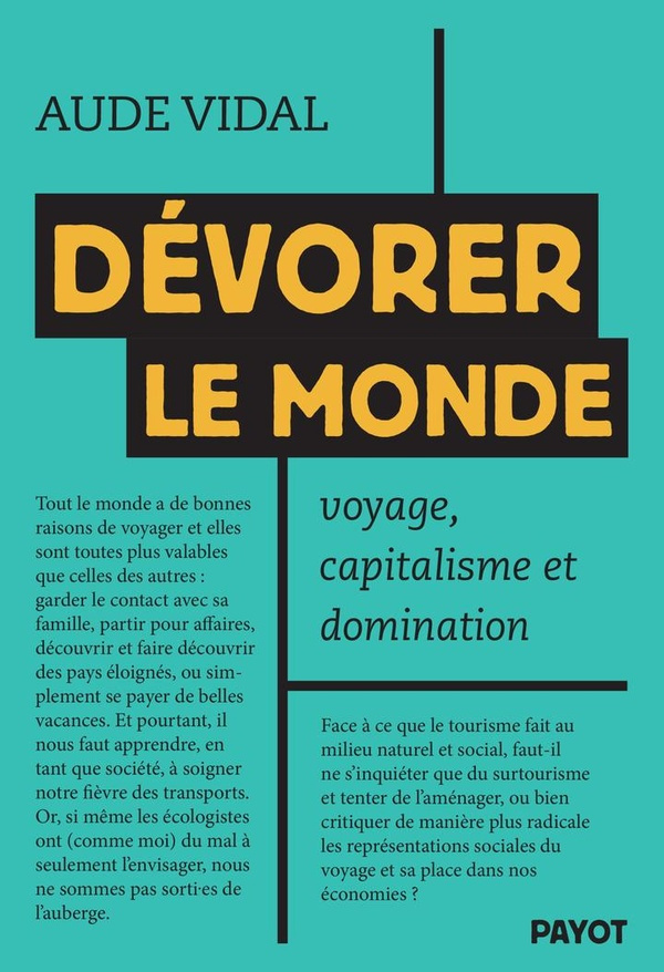 Dévorer le monde. Voyage, capitalisme et domination