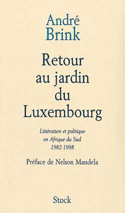 Retour au jardin du Luxembourg. Littérature et politique en Afrique du Sud 1982-1998