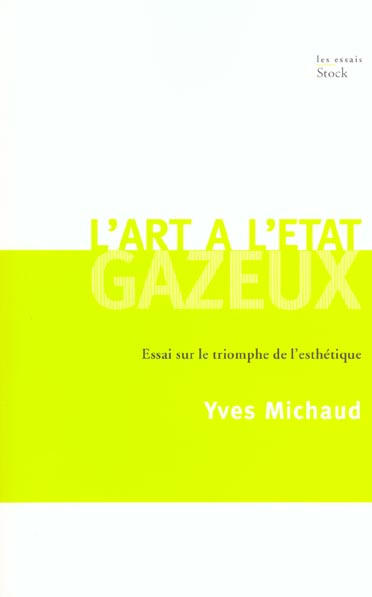 L'art à l'état gazeux. Essai sur le triomphe de l'esthétique