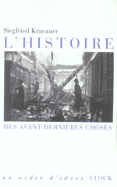 L'histoire. Des avant-dernières choses