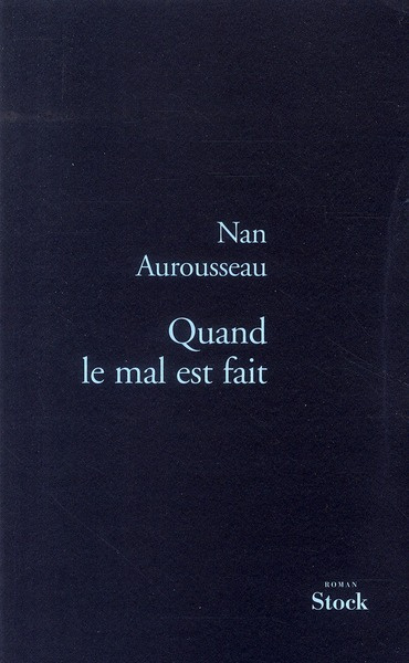 Quand le mal est fait