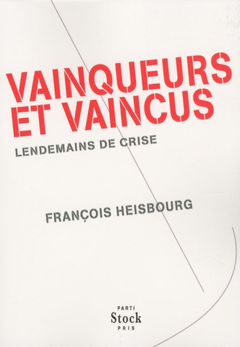 Vainqueurs et vaincus. Lendemains de crise