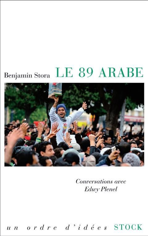 Le 89 arabe. Réflexions sur les révolutions en cours