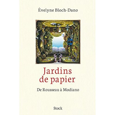 Jardins de papier. De Rousseau à Modiano