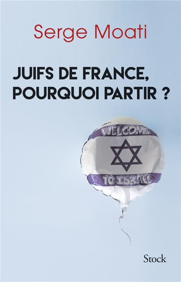 Juifs de france, pourquoi partir ?