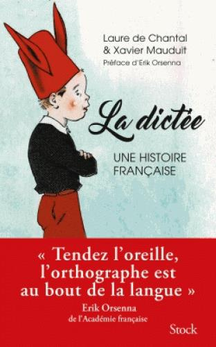 La dictée. Une histoire française