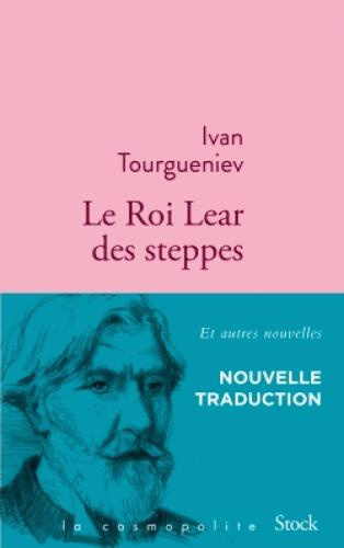 Le Roi Lear des steppes. Et autres nouvelles