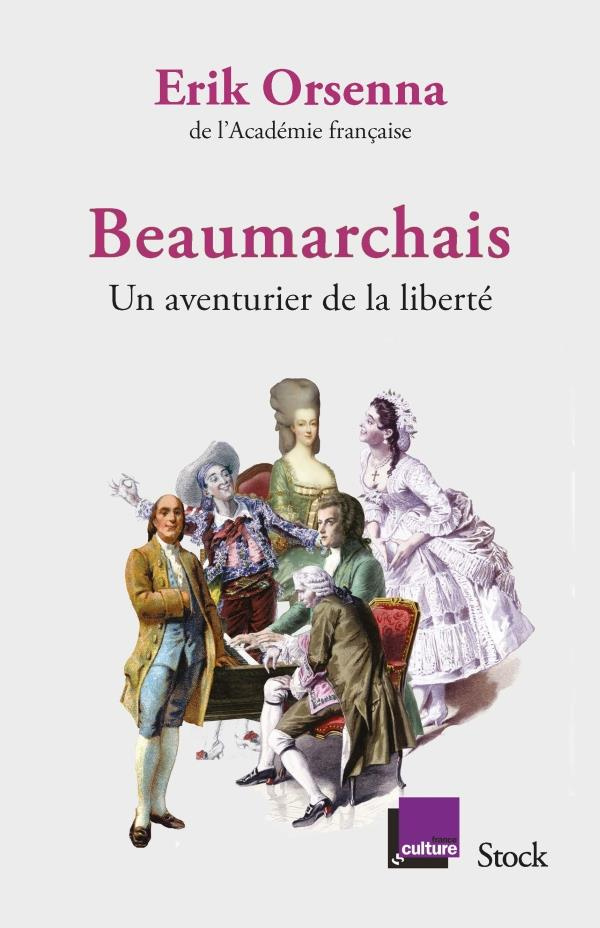 Beaumarchais. Un aventurier de la liberté