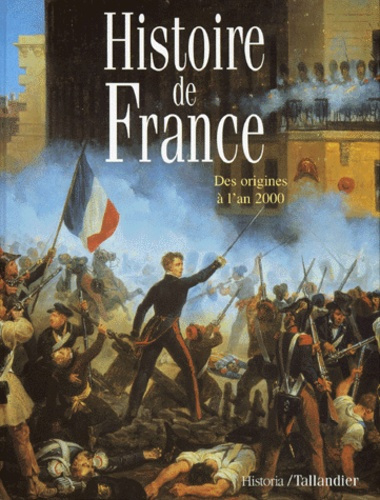 HISTOIRE DE FRANCE. Des origines à l'an 2000